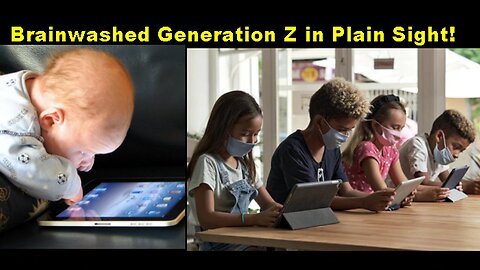 The Sick Systematically Planned Rise of 'iPad Kids' aká Generation Z! [17.03.2024]