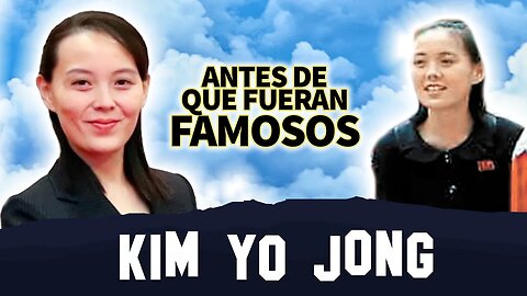 Kim Yo-jong | Antes De Que Fueran Famosos | ¿Posible Sucesora?