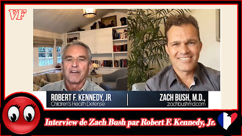 (VF) Interview de Zach Bush par Robert F. Kennedy, Jr.
