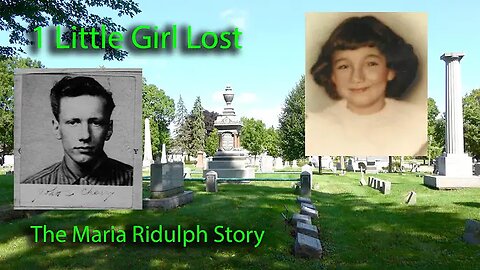 "Little Girl Lost: The Maria Ridulph Story, 1957 @ Elmwood Cemetery, Sycamore, Ill" (28Sep2020) FotF