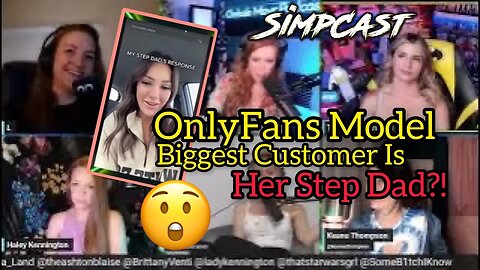 SimpCast React to OnlyFans Model Who's Biggest Customer Is Her STEPDAD! Chrissie Mayr, Xia, Keanu