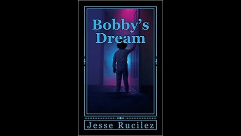 Discussing My Novel: Bobby's Dream