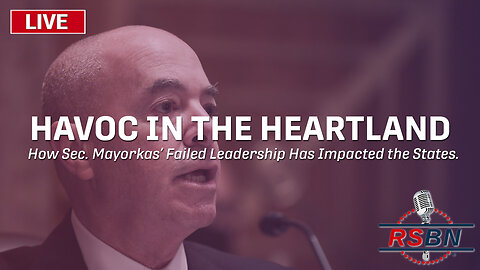 LIVE REPLAY: Havoc in the Heartland: How Sec. Mayorkas’ Failed Leadership Has Impacted the States - 1/10/24