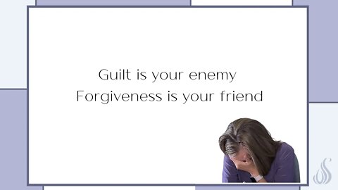 EFT (Tapping)...Letting Go of Guilt and Moving Into Forgiveness