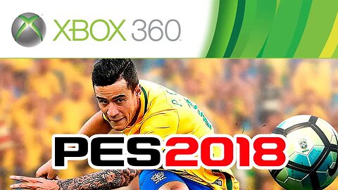 PES 2018 (XBOX 360/PS3) - Gameplay do jogo Pro Evolution Soccer 2018! (PT-BR)