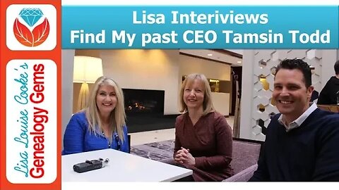 Lisa Interiviews Find My past CEO Tamsin Todd and Ben Bennett