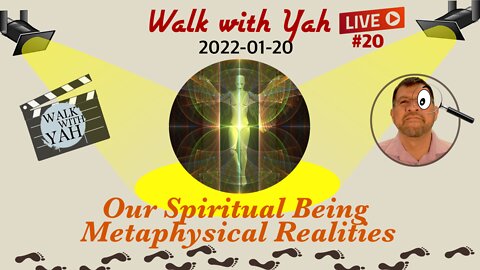 Our Spiritual Being Metaphysical Realities / WWY L20