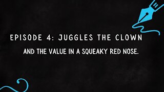 Episode 4: Juggles the Clown