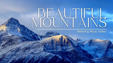 Beautiful Mountains Music Videos for Mind Relaxing & Stress Management #declutter #beautifulnature
