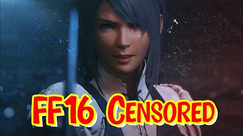 Final Fantasy 16 Quietly Censored This Part of the Game