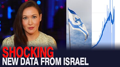 Political Commentator Kim Iversen Unpacks 'Alarming and Shocking' COVID Data From Israel