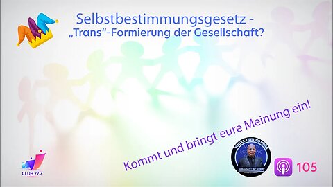 Teaser #105: #Selbstbestimmungsgesetz - #Trans-Formierung der Gesellschaft?