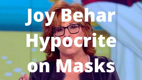 Joy Behar Hypocrite on Masks