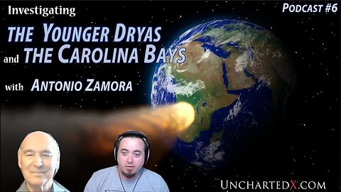 Evidence for Younger Dryas Cataclysm at the Carolina Bays - Interviewing Antonio Zamora - Podcast #6