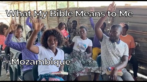 What My Bible Means to Me - Mozambique - Harvesters Ministries