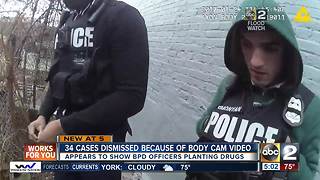 34 cases dismissed because of police body cam video