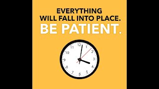 Be Patient, Everything Will... [GMG Originals]