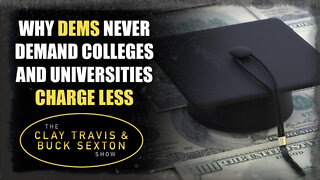 Why Dems Never Demand Colleges and Universities Charge Less