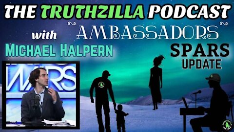 Truthzilla #90 - Michael Halpern from Infowars - Ambassadors (SPARS Scenario Update)