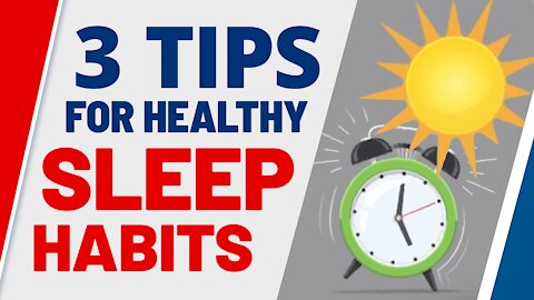 3 Tips for Healthy Sleep Habits