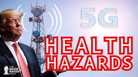Breaking News: 5G Health Hazards, Tucker/ Putin, More