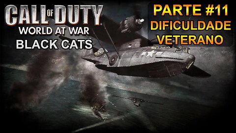 Call Of Duty: World At War - [Parte 11 - Black Cats] - Dificuldade Veterano - Legendado PT-BR
