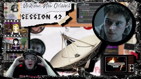 Unknown New Orleans TTRPG | Session 42