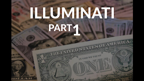 Video Documentary - All conspiracy, no theory!! The illuminati Part 1