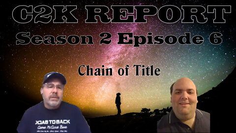 C2K Report S2 E0006: Chain of Title