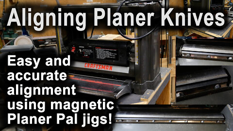 Aligning Craftsman Portable Planer Knifes with magnetic Planer Pal jigs!