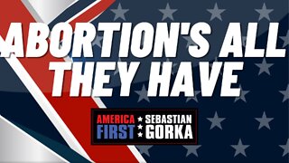 Abortion's all they have. Marc Lotter with Sebastian Gorka on AMERICA First