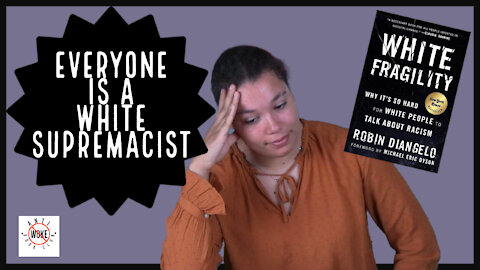 Everyone is a White Supremacist | White Fragility Chapter 2