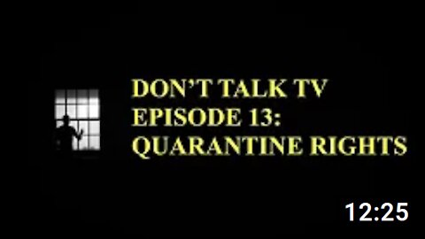Don’t Talk TV Episode 13: Quarantine Rights
