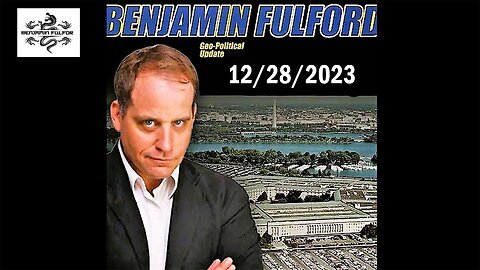 Benjamin Fulford Update Today December 28, 2023 - Benjamin Fulford