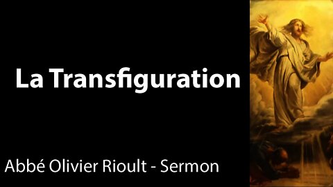 La Transfiguration - Sermon