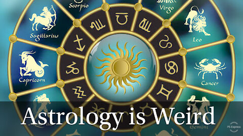 Astrology is Weird