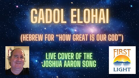 Gadol Elohai (Live)