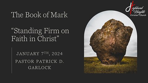 The Book of Mark 9:14-50 - "Standing Firm on Faith in Christ"
