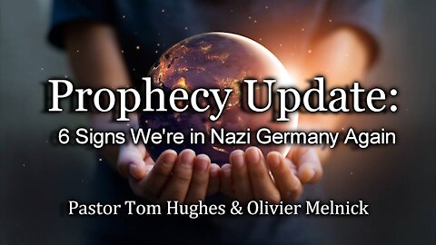 Prophecy Update: 6 Signs We're in Nazi Germany Again