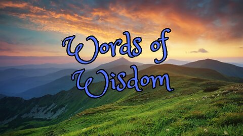 Words of Wisdom - Sanctification