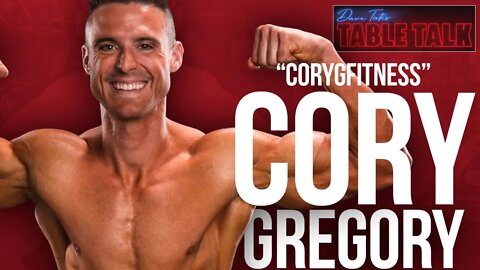Cory Gregory I CoryGFitness, Max Effort Muscle, MusclePharm, Table Talk #151