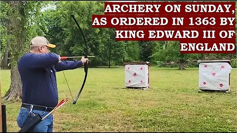 Archery Practice on Sunday, as Commanded by King Edward III of England in 1363