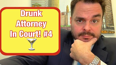Drunk Attorney In Court #4