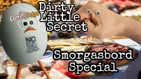 Dirty Little Secret: Smorgasbord Special 9/21/2021