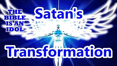 Satan's Transformation
