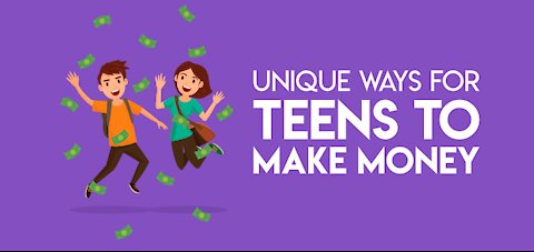 Unique Ways for Teens to make money - Top 10 Ways to Make Money as a Teenager