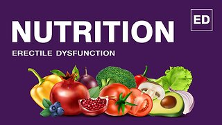 The Impact of Nutrition on Erectile Dysfunction