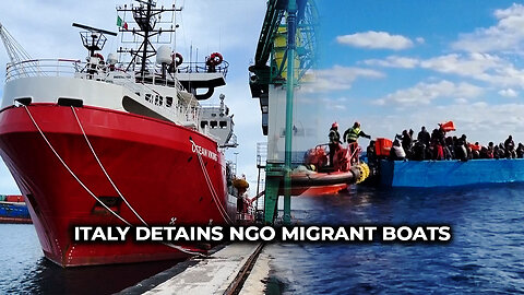 Italy Detains NGO Migrant Boats