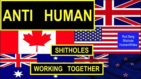 CANADA, USA, NEW ZEALAND, UNITED KINGDOM, AUSTRALIA, THE ANTI HUMAN ZIONIST COUNTRIES!