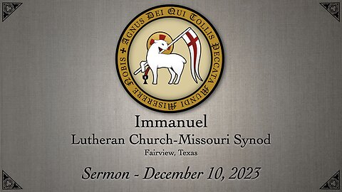 Sermon - December 10, 2023 - Second Sunday of Advent